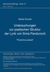 Untersuchungen zur poetischen Struktur der Lyrik von Sima Pandurovic. "Posmrtne pocasti" : Dissertationsschrift (Slavistische Beiträge .111) （Neuausg. 1977. 345 S. 210 mm）