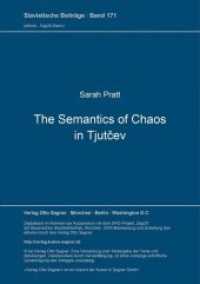 The Semantics of Chaos in Tjutcev : Teilausgabe von Pratt, Sarah: Alternatives in Russian Romanticism (Slavistische Beiträge .171) （Neuausg. 1983. 149 S. 210 mm）