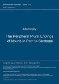 The Peripheral Plural Endings of Nouns in Petrine Sermons (Slavistische Beiträge .173) （Neuausg. 1983. 388 S. 210 mm）