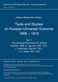 Texts and studies on Russian universal grammar 1806 - 1812 : Teil 1. The universal grammars of I. Rizskij, Char'kov 1806, N. Jazvickij, SPb. 1810. I. Timkovskij, Char'kov 1811. L.G. Jakob, SPb. 1812 (Specimina philologiae Slavicae .4s) （Neuausg. 1984. 311 S. 297 mm）