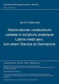 Abbreviaturae vocabulorum usitatae in scripturis praecipue Latinis medii aevi, tum etiam Slavicis et Germanicis : Nachdruck der Ausgabe Pragae 1852 (Specimina philologiae Slavicae .60) （Neuausg. 1988. 78 S. 297 mm）