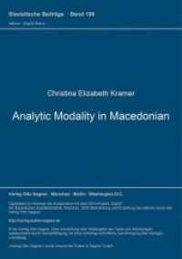 Analytic Modality in Macedonian (Slavistische Beiträge .198) （Neuausg. 1986. 177 S. 210 mm）