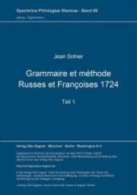 Grammaire et méthode Russes et Françoises 1724. Teil 1 (Specimina philologiae Slavicae .69) （Neuausg. 1987. 453 S. 297 mm）