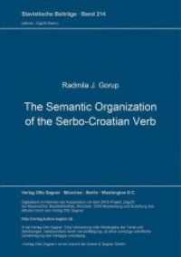 The Semantic Organization of the Serbo-Croatian Verb (Slavistische Beiträge .214) （Neuausg. 1987. 447 S. 210 mm）