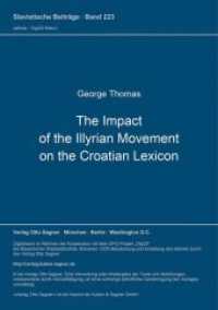 The Impact of the Illyrian Movement on the Croatian Lexicon (Slavistische Beiträge .223) （Neuausg. 1988. 291 S. 210 mm）