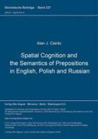 Spatial Cognition and the Semantics of Prepositions in English, Polish and Russian (Slavistische Beiträge .237) （Neuausg. 1989. 172 S. 210 mm）