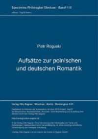 Aufsätze zur polnischen und deutschen Romantik (Specimina philologiae Slavicae .110) （Neuausg. 1996. 115 S. 297 mm）