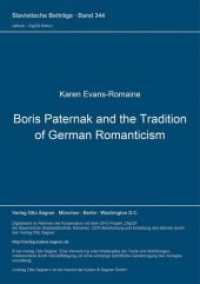 Boris Paternak and the Tradition of German Romanticism : Dissertationsschrift (Slavistische Beiträge .344) （Neuausg. 1997. X, 329 S. 210 mm）