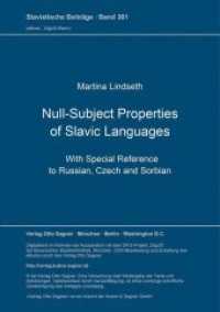 Null-Subject Properties of Slavic Languages : With Special Reference to Russian, Czech and Sorbian (Slavistische Beiträge .361) （Neuausg. 1998. VIII, 207 S. 210 mm）