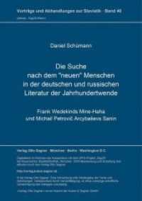 Die Suche nach dem "neuen" Menschen in der deutschen und russischen Literatur der Jahrhundertwende : Frank Wedekinds Mine-Haha und Michail Petrovic Arcybasevs Sanin (Vorträge und Abhandlungen zur Slavistik .40) （Neuausg. 2001. 153 S. 297 mm）