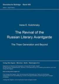 The Revival of the Russian Literary Avantgarde : The Thaw Generation and Beyond (Slavistische Beiträge .406) （Neuausg. 2001. 206 S. 210 mm）