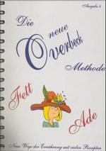 Die neue Overbeck Methode, Fett Ade : Neue Wege der Ern&auml;hrung mit vielen Rezepten