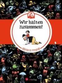 Vater und Sohn - Allerbeste Freunde: Wir halten zusammen! （1. Auflage. 2015. 24 S. 10 Bildgeschichten in Farbe. 16 cm）