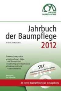 Jahrbuch der Baumpflege 2012 : Yearbook of Arboriculture (Jahrbuch der Baumpflege .16) （2012. 336 S. 23.8 cm）