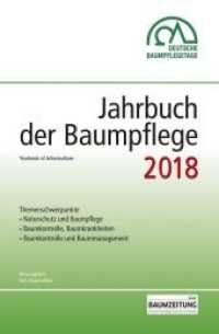 Jahrbuch der Baumpflege 2018 : Yearbook of Arboriculture. Themenschwerpunkte: Naturschutz und Baumpflege;Baumkonrtolle, Baumkrankheiten ; Baumkontrolle und Baummanagement (Jahrbuch der Baumpflege .22) （2018. 352 S. 4-farbige Abbildungen und Illustrationen. 23.8 cm）