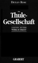 Die Thule-Gesellschaft : Legende - Mythos - Wirklichkeit (Ver&ouml;ffentlichungen des Instituts f&uuml;r deutsche Nachkriegsgeschichte Bd.21) （4. Aufl. 2017. 317 S. m. 40 Abb. 22.5 cm）
