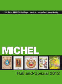 Michel Rußland-Spezial-Katalog 2012 （3. Aufl. 2011. 352 S. m. zahlr. farb. Abb. 21 cm）