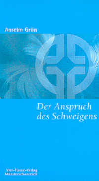 Der Anspruch des Schweigens (Münsterschwarzacher Kleinschriften 11) （13. Aufl. 2022. 87 S. 18 cm）