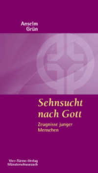 Sehnsucht nach Gott : Zeugnisse junger Menschen (Münsterschwarzacher Kleinschriften Bd.16) （3. Aufl. 2013. 62 S. 18.5 cm）