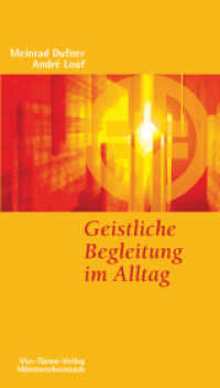 Geistliche Begleitung im Alltag (Münsterschwarzacher Kleinschriften Bd.26) （2., überarb. u. erw. Aufl. 2006. 73 S. 19 cm）