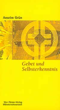 Gebet und Selbsterkenntnis (Münsterschwarzacher Kleinschriften Bd.1) （12. Aufl. 2004. 69 S. 19 cm）