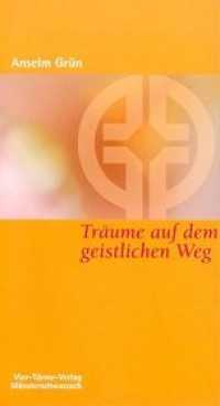 Träume auf dem geistlichen Weg (Münsterschwarzacher Kleinschriften 52) （14. Aufl. 2019. 88 S. 18.5 cm）