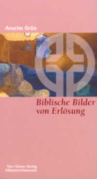 Biblische Bilder von Erlösung (Münsterschwarzacher Kleinschriften Bd.81) （5. Aufl. 2012. 132 S. 18,5 cm）