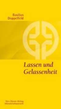 Lassen (Münsterschwarzacher Kleinschriften Bd.101) （4., bearb. Aufl. 2012. 98 S. 18.5 cm）