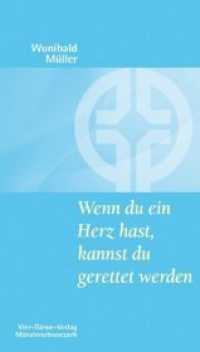 Wenn du ein Herz hast, kannst du gerettet werden : Die befreiende Auseinandersetzung mit der eigenen Schuld (Münsterschwarzacher Kleinschriften Bd.111) （2., bearb. Aufl. 2013. 66 S. 18.5 cm）