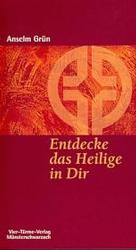 Entdecke das Heilige in Dir (Münsterschwarzacher Kleinschriften Bd.128) （2., überarb. Aufl. 2004. 93 S. 18,5 cm）