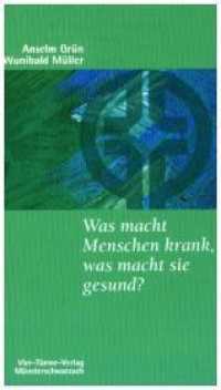 Was macht Menschen krank, was macht sie gesund? (Münsterschwarzacher Kleinschriften Bd.145) （2., überarb. Aufl. 2004. 141 S. 18,5 cm）