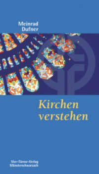 Kirchen verstehen (Münsterschwarzacher Kleinschriften Bd.162) （4. Aufl. 2018. 84 S. 18,5 cm）