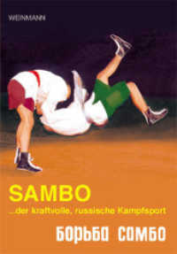 Sambo : ...der kraftvolle, russische Kampfsport （9. Aufl. 2012. 160 S. 217 Abb. 21 cm）