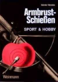 Armbrust-Schie&szlig;en : Sport & Hobby （5. Aufl.）