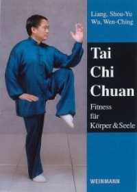 Tai Chi Chuan : Fitness für Körper & Seele （4. Aufl. 2013. 151 S. m. 619 Abb. 21 cm）