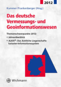 Das deutsche Vermessungs- und Geoinformationswesen 2012 : Themenschwerpunkte 2012: Jahresrückblick - ALKIS®: Das Amtliche Liegenschaftskataster-Informationssystem （2011. XXII, 482 S. 240 mm）
