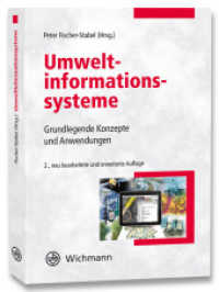 Umweltinformationssysteme : Grundlegende Konzepte und Anwendungen （2., neu bearb. u. erw. Aufl. 2013. XX, 364 S. m. zahlr. Abb. 240 mm）