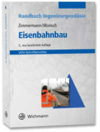 Handbuch Ingenieurgeodäsie. Eisenbahnbau （3. Aufl. 2022. 315 S. 24 cm）
