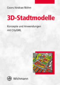 3D-Stadtmodelle : Konzepte und Anwendungen mit CityGML （2016. 503 S. 24 cm）