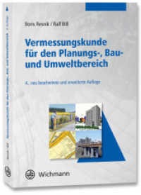 Vermessungskunde für den Planungs-, Bau- und Umweltbereich （4. Aufl. 2018. 380 S. 240 mm）