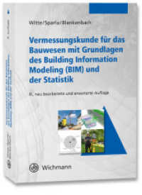 Vermessungskunde f&uuml;r das Bauwesen mit Grundlagen des Building Information Modeling (BIM) und der Statistik （9., neu bearb. u. erw. Aufl.）