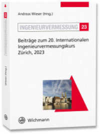 Ingenieurvermessung 23 : Beiträge zum 20. Internationalen Ingenieurvermessungskurs Zürich, 2023 （Neuerscheinung. 2023. XII, 442 S. 24 cm）