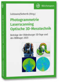 Photogrammetrie - Laserscanning - Optische 3D-Messtechnik : Beiträge der Oldenburger 3D-Tage und des BIMtages 2025 （2025. 300 S. 240 mm）