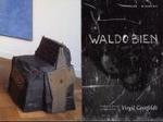 Waldo Bien : Including the Series with Virgil Grotfeldt / Und Bildserien Virgil Grotfeldt （SLP BLG）