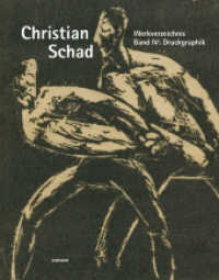 Christian Schad : Werkverzeichnis in 5 Bänden / Druckgrafik (Christian Schad BD IV) （1., Aufl. 2026. 416 S. zahlr. farb. u. schw.-w. Abb. 31.5 cm）
