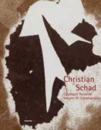 Christian Schad : Catalogue Raisonné in five volumes / Schadographs (Christian Schad BD III) （1., Aufl. 2019. 380 S. mit 605 farbigen und 55 s/w Abbildungen. 31.5 c）