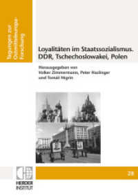 Loyalitäten im Staatssozialismus : DDR, Tschechoslowakei, Polen (Tagungen zur Ostmitteleuropa-Forschung 28) （2010. VI, 366 S. 24 cm）