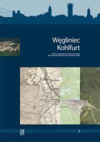 Historisch-topographischer Atlas schlesischer Städte : Wegliniec/Kohlfurt (Historisch-topographischer Atlas schlesischer Städte .3) （2012. 48 S. m. 57 Abb. 261 x 154 mm）