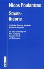 Staatstheorie : Politischer Überbau, Ideologie, Autoritärer Etatismus. Einl. v. Alex Demirovic, Joachim Hirsch u. Bob Jessop （2002. 260 S. 21 cm）