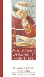 Unruhig ist mein Herz (Hundert Worte, Klassiker) （2007. 100 S. 19,5 cm）